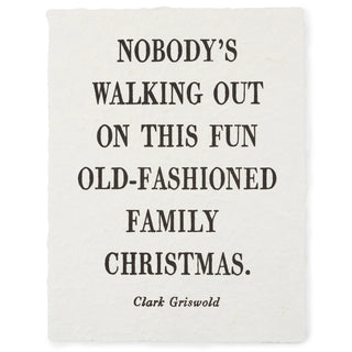 Nobody's Walking Out (Clark Griswold) Handmade Paper Print 12" x 16"