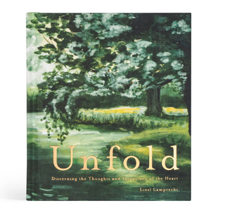 Unfold (Discerning the Thoughts and Intentions of the Heart)