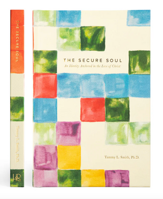 The Secure Soul - by Tammy L. Smith