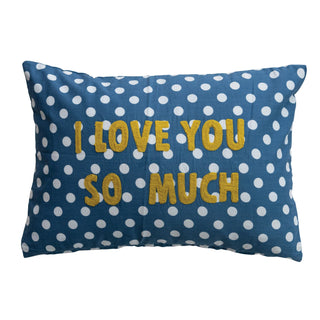 I love you so much - pillow